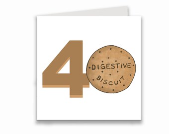 40th Birthday card with digestive biscuit, great card for a biscuit lover