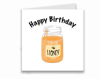 Happy birthday honey card for the one you love, card for him, card for her