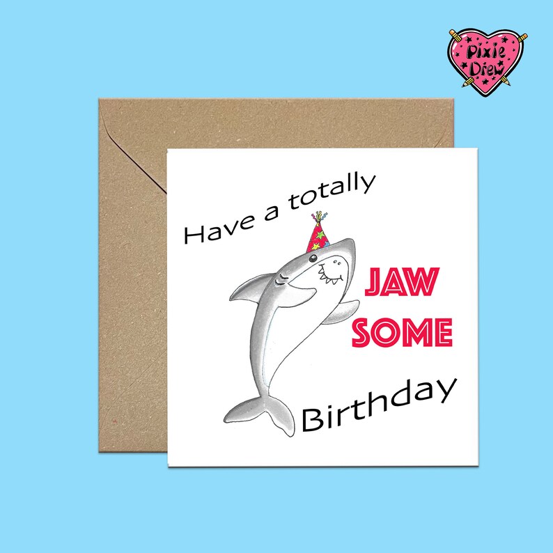 Happy birthday shark card, jawsome birthday card, shark pun birthday card, awesome card, birthday pun card. image 2