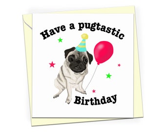 Pug Birthday card, card for a pug owner, pug puppy birthday, pug pun card, pug mum, card from pug