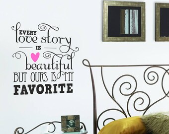 Every Love Story Is Beautiful Vinyl Art Wall Decal Vinyl Sticker Modern Quote Home Decoration