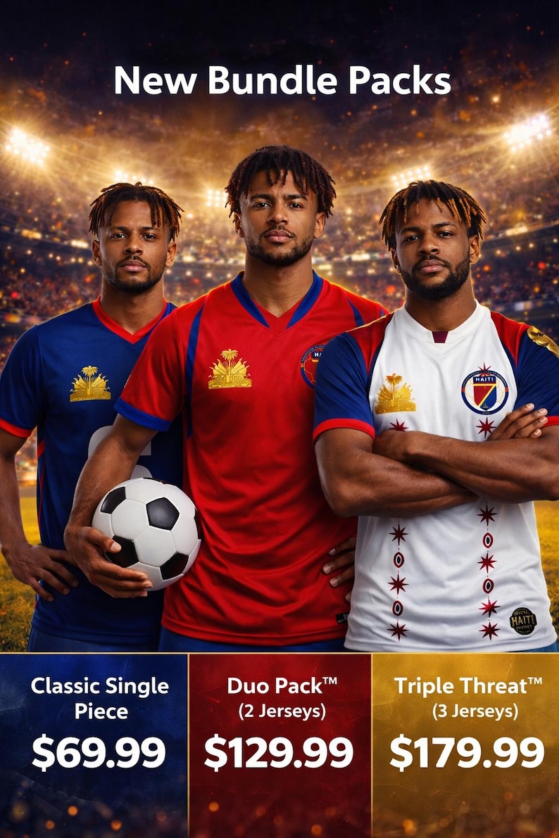 May include: Three soccer jerseys in blue, red, and white with the text New Bundle Packs, Classic Single Piece, Duo Pack, and Triple Threat. The jerseys feature the Haiti emblem, a soccer ball, and various star and circular graphic patterns.