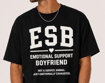 Emotional Support Boyfriend Tee