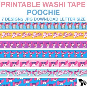 May include: Printable washi tape featuring the word "POOCHIE" in a variety of colorful designs. The tape includes repeating patterns of a cartoon character with sunglasses and the word "POOCHIE". The text "7 DESIGNS JPG DOWNLOAD LETTER SIZE" is also visible.