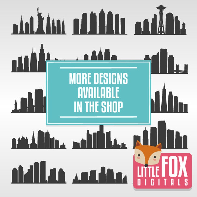 May include: A collection of 12 black and white city skyline silhouette designs. The designs include cities like New York, Seattle, and Chicago. The text "More Designs Available In The Shop" is displayed in a teal blue box. The text "Little Fox Digitals" is displayed in a pink box with a fox illustration.