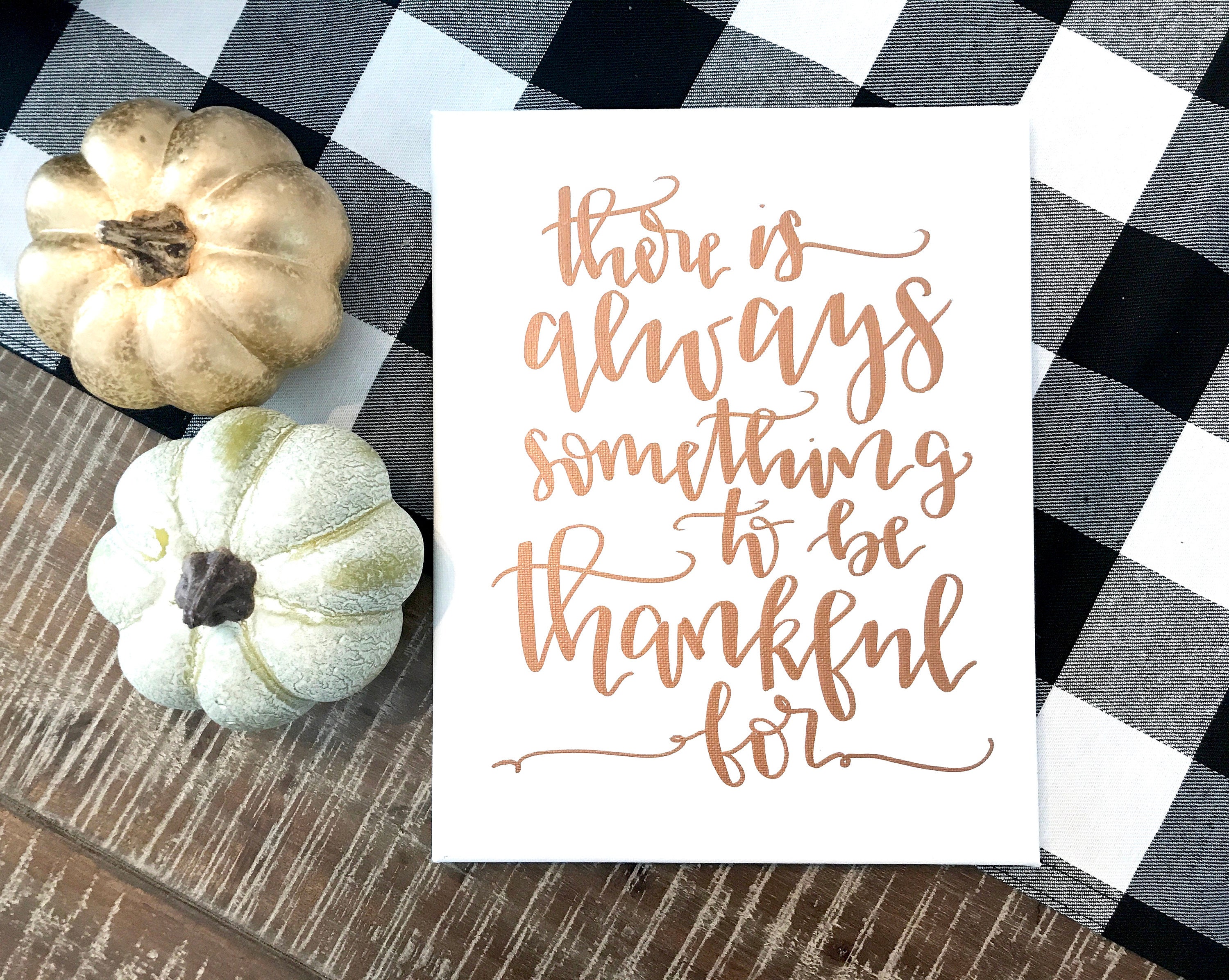 There is always something to be thankful for fall sign quote | Etsy