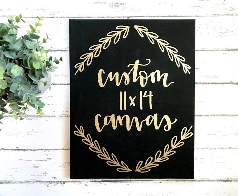 Custom Quote Canvas 11x14 Canvas Sign Custom Quote Custom Etsy