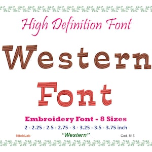 May include: A digital embroidery font called "Western" in brown and red. The font is available in 8 sizes ranging from 2 to 3.75 inches.