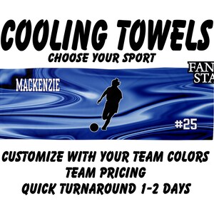 May include: A blue and white cooling towel with a silhouette of a soccer player and the text "MACKENZIE #25". The towel is customizable with team colors and has a quick turnaround time of 1-2 days.  The text "COOLING TOWELS CHOOSE YOUR SPORT FAN STAR" is at the top of the image.