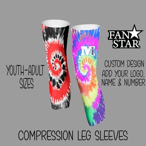 May include: Two pairs of colorful compression leg sleeves with a tie-dye pattern. One pair is red and black, the other is pink, blue, and green. The sleeves are available in youth and adult sizes. The text "FAN STAR" and "CUSTOM DESIGN ADD YOUR LOGO, NAME & NUMBER" is visible on the image.