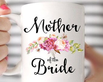 Mother of the Bride Mug, Mother of the Groom, Custom Wedding Mug, Wedding Reception Gift, Bridal Shower Gift, 11oz or 15oz Coffee Mug