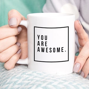 Motivational Ceramic Mug &#39;You Are Awesome&#39;