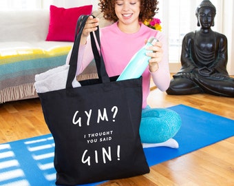 Funny Tote Gym Bag 'Gym? I Thought You Said Gin'