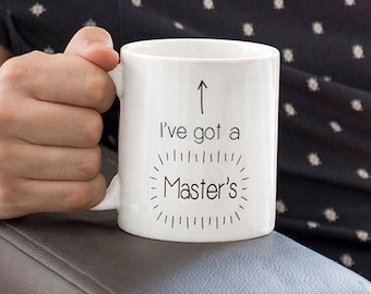 Graduation 'I've Got A Master's' Ceramic Mug