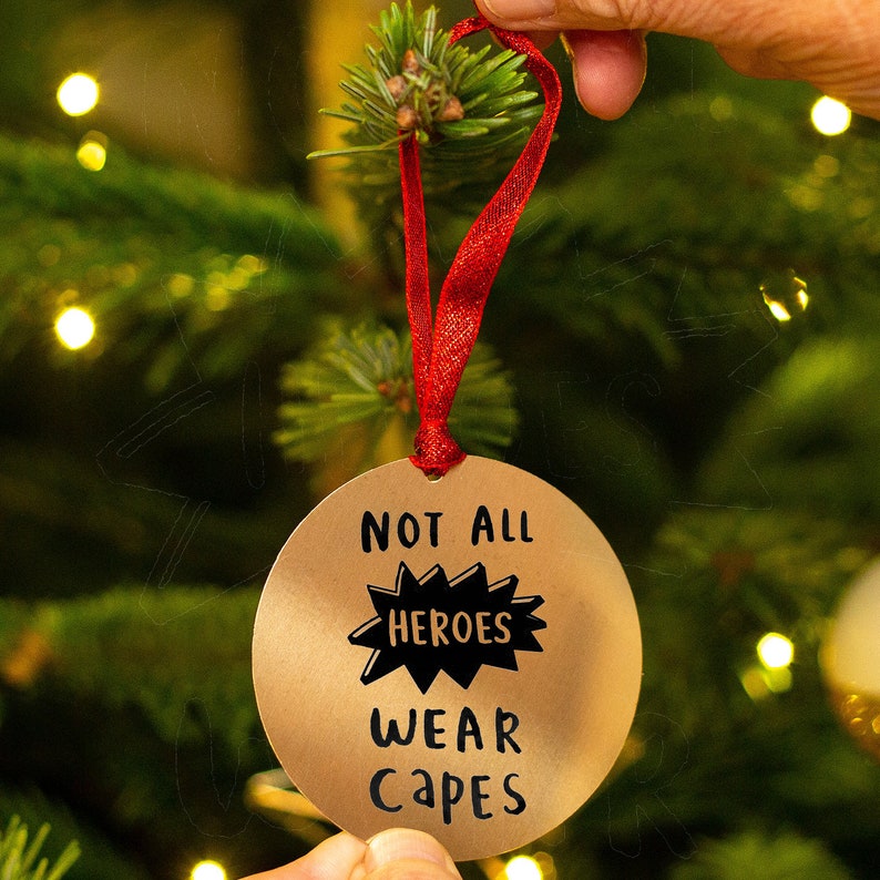 Everyday Hero Christmas Tree Decoration 'No All Heroes Wear Capes' image 1