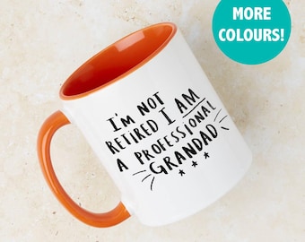 I'm Not Retired I'm A Professional Grandad / Grandpa Ceramic Mug Father's Day Gift