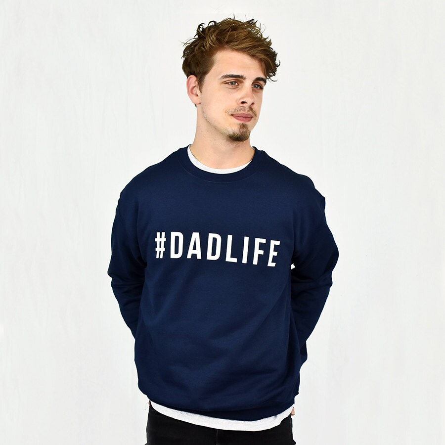 Image of Funny Slogan Dad #dadlife Life Sweatshirt Jumper