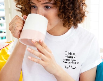 Je fais du lait, nouvelle maman, quel est votre super pouvoir ? T-shirt