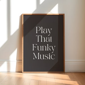 Play that Funky Music Print, Retro Musik Poster, trendige Wandkunst, 70er Jahre Wandkunst, Retro Zitate, Coole Wohnung Prints, druckbare Wandkunst