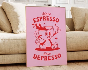 More Espresso Less Depresso, Retro Coffee Poster, Retro Art Print, Trendy Wall Art, Retro Kitchen Art, Motivational Quote, Pastel Aesthetic