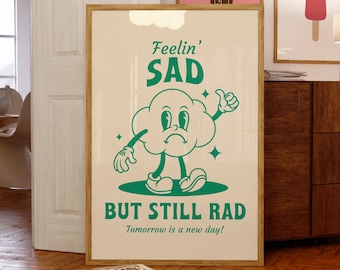 Emotions Print, Sad but Still Rad, Retro Character Art, 70s Wall Art, Feelings Poster, Motivational Art, Retro Aesthetic Decor, Trendy Art