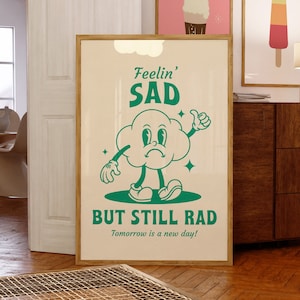 Emotions Print, Sad but Still Rad, Retro Character Art, 70s Wall Art, Feelings Poster, Motivational Art, Retro Aesthetic Decor, Trendy Art