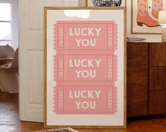 Lucky You Poster, Ticket Poster, Trendy Wall Art Prints, Retro Trendy Printable Art, Pink Preppy Wall Art, Girly Aesthetic, Lucky You Ticket