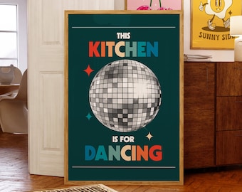 This Kitchen Is For Dancing, Retro Kitchen Art, Disco Ball Print, 70s Wall Art, Cute Retro Quote, Disco Art Print, Retro Aesthetic, Trendy