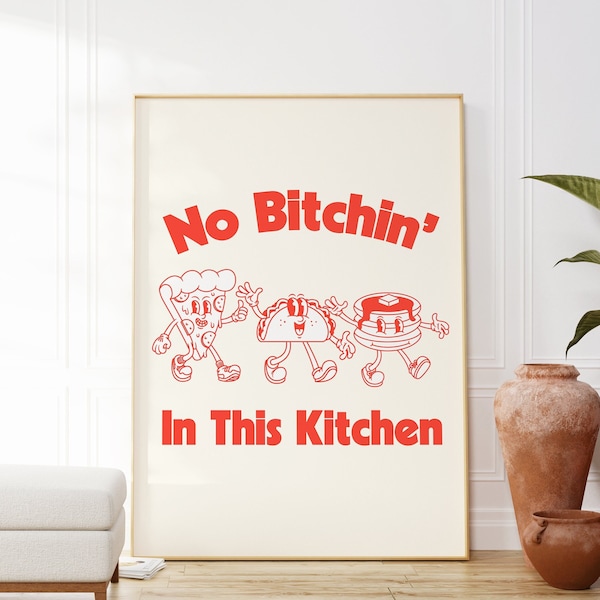 Retro Food Poster, Cute Cartoon Poster, No Bitchin' in this Kitchen, Trendy Wall Art, Retro Kitchen Art, Motivational Quote, Funky Prints