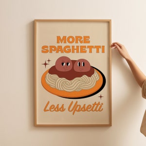 Plus de spaghettis moins de bouleversements, impression de pâtes drôle, impression de spaghetti rétro, oeuvre d'art personnage rétro impertinent, affiche de nourriture drôle, impression de pâtes de cuisine
