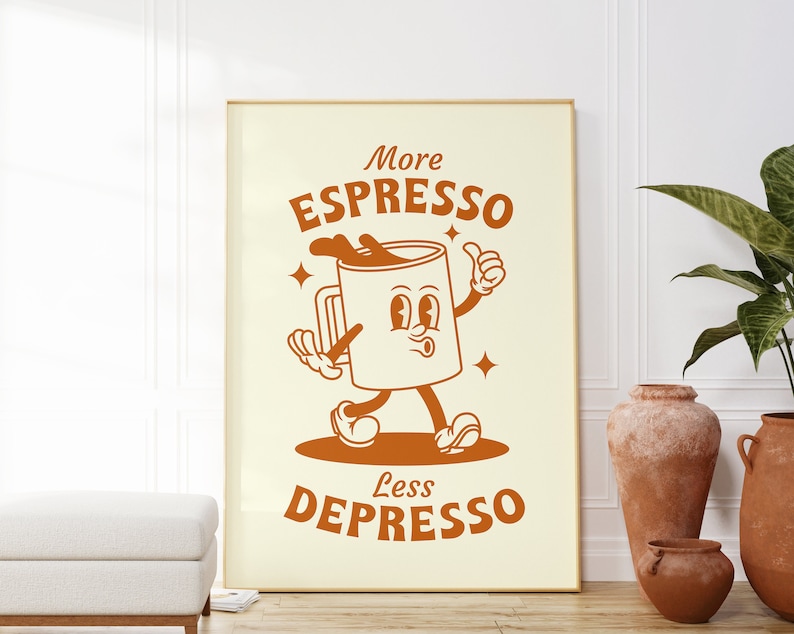 May include: A retro-style illustration of a coffee cup with a smiling face and the text "More Espresso Less Depresso". The cup is walking and giving a thumbs up.