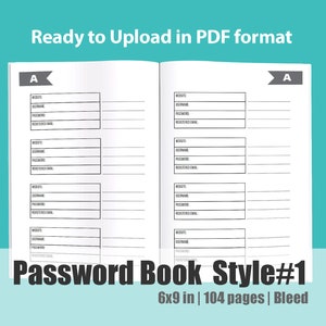 Puede incluir: Un libro de contraseñas imprimible en blanco y negro con el texto "Password Book Style #1" y "6x9 in | 104 pages | Bleed". El libro tiene dos páginas abiertas, cada una con una sección etiquetada como "A" y columnas para el sitio web, el nombre de usuario, la contraseña y las notas.