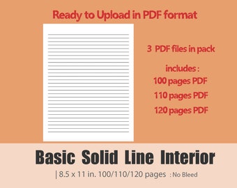 Basic Solid lined, 100,110 and 120 pages in PDF format, standard size at 8.5in x 11 in. : ready to upload for KDP