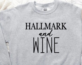 Christmas and Wine Sweatshirt | Christmas Sweater | Holiday Sweatshirt | Hallmark Christmas Movie,  Christmas Movies Sweatshirt