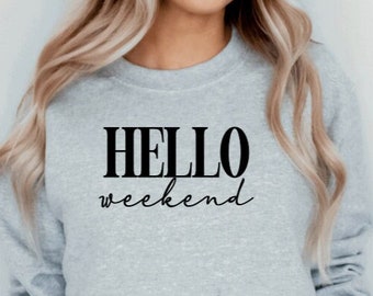 Hello Weekend Sweatshirt | Vacation Sweatshirt | Girls Trip Sweatshirt | Weekend Vibes |Travel Sweatshirt | Airplane Mode Shirt | Aesthetic