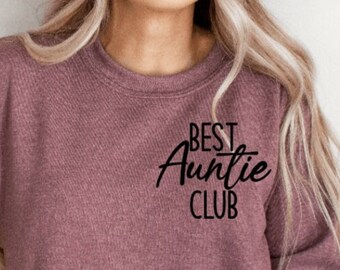 Best Auntie Sweatshirt | Auntie sweatshirt | Gift for Aunt | New Auntie Gift | Godmother Gift | Godmother | Sister Gift
