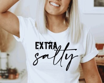 Extra Salty Shirt |Salty Beach Shirt | Vacay Mode Shirt | Summer Shirt | Beachy Shirt | Girls Weekend Shirt |Girls Trip Shirt |Travel Shirt