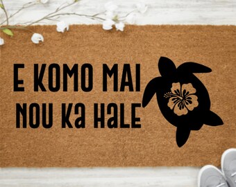 E Komo Mai Mat | Mahalo Mat | Hawaiian Doormat | Beach Doormat | Hello Doormat | Welcome Mat | Beach Gift | Home Decor