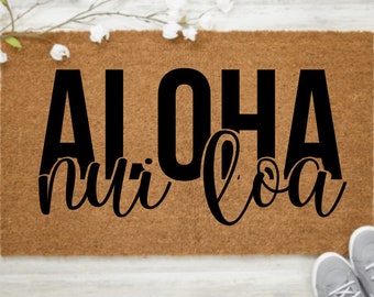 Aloha Nui Loa  Doormat |Aloha doormat | Hawaii Doormat | Beach Doormat | Beach Decor | Tropical Decor | Coastal Decor | Hawaiian Islands Mat