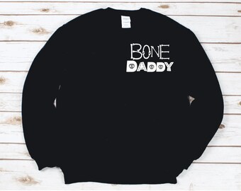 Bone Daddy Halloween Sweatshirt | Halloween Sweatshirt for Men | Men's Crewneck | Spooky Season Sweatshirt | Skeleton Sweatshirt