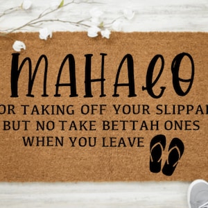 Mahalo For Taking Off Your Slippahs | Mahalo Mat | Hawaiian Doormat | Beach Doormat | Hello Doormat | Welcome Mat | Beach Gift | Home Decor