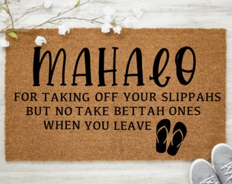 Mahalo For Taking Off Your Slippahs | Mahalo Mat | Hawaiian Doormat | Beach Doormat | Hello Doormat | Welcome Mat | Beach Gift | Home Decor