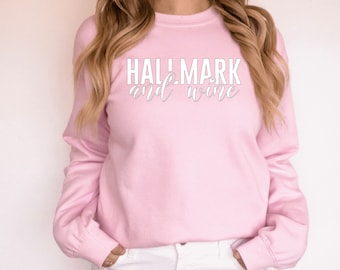 Hallmark And Wine Sweatshirt | Christmas Sweatshirt | Wine Sweatshirt | Wine Gift | Hallmark Christmas Movies | Christmas Lover Shirt