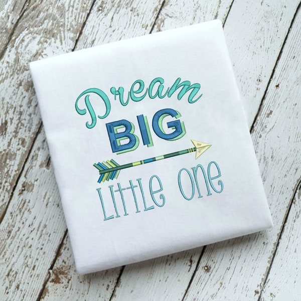 Dream Big Little One Arrow Embroidery Design Instant Download - 0251