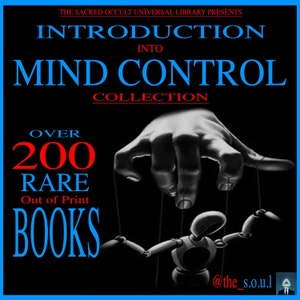 May include: A black and blue graphic with the text "INTRODUCTION INTO MIND CONTROL COLLECTION" and "OVER 200 RARE Out of Print BOOKS." A hand manipulates a wooden puppet. The image is framed in blue.