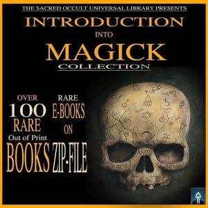 Introduction into &quot;MAGICK&quot; Collection on ZiP-File by The Sacred Occult Universal Library (The S.O.U.L)