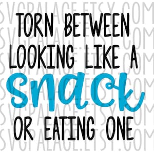 May include: A black and white graphic design with the text "Torn between looking like a snack or eating one". The word "snack" is in blue.