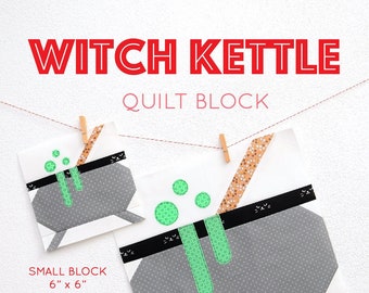 May include: A quilt block pattern for a witch's cauldron, with the text "Witch Kettle Quilt Block". The pattern includes two sizes: a 6-inch by 6-inch small block and a 12-inch by 12-inch large block.