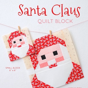 May include: Two Santa Claus quilt blocks, one small (15 cm x 15 cm) and one large (30 cm x 30 cm), are displayed. The blocks feature Santa's face and hat in red floral fabric, pink skin tones, and a white beard. The text "Santa Claus QUILT BLOCK" is at the top.