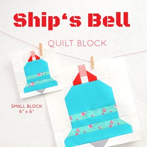 May include: A quilt block pattern called "Ship's Bell" with two different sizes. The smaller block is 6 inches by 6 inches and the larger block is 12 inches by 12 inches. The pattern is designed by Nadra Ridgeway of ellisandhiggs.com.
